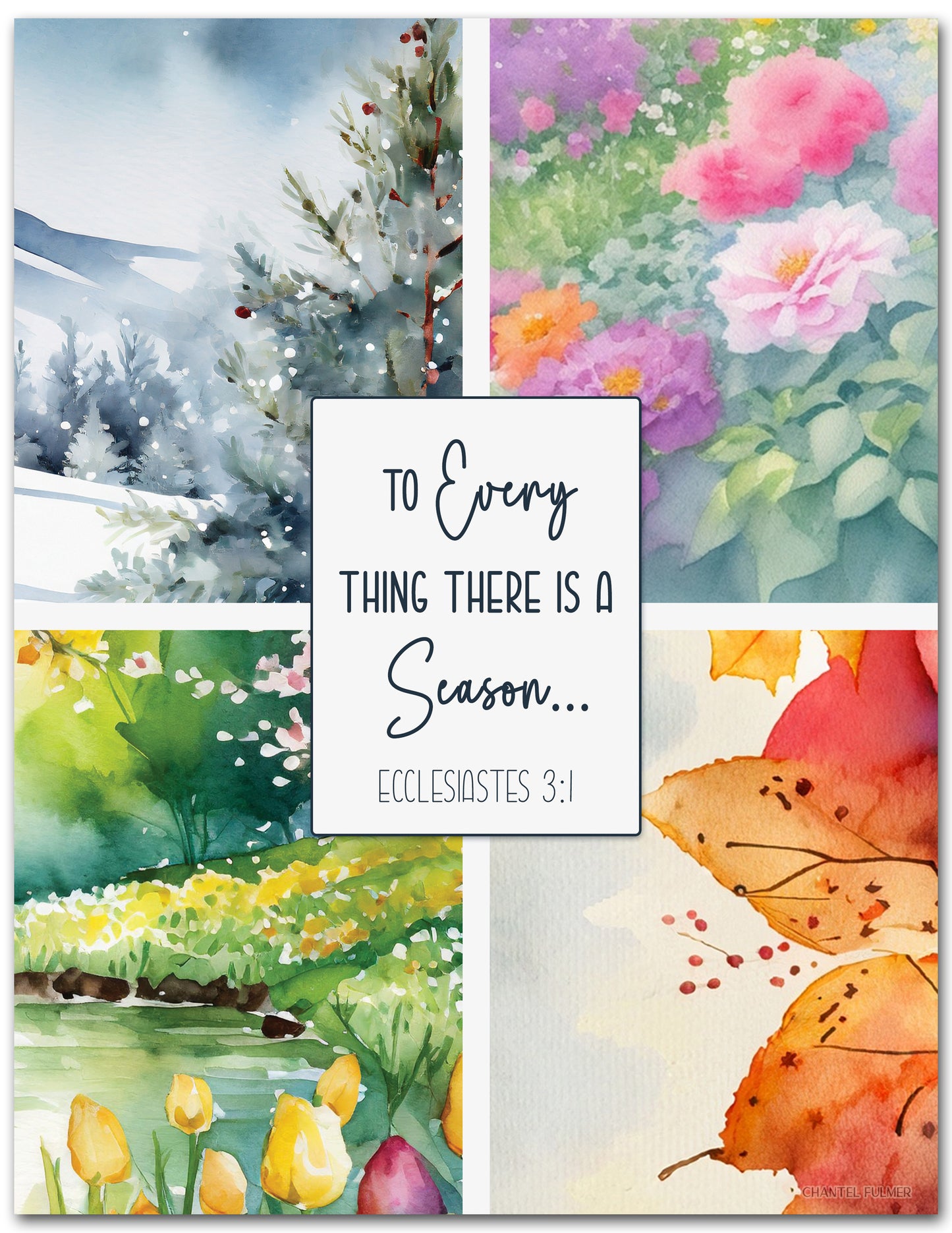 Ecclesiastes 3:1 Wall Art 4 seasons to everything there is a season winter spring summer fall autumn Chantel Fulmer LLC